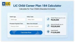 LIC Child Career Plan 184 Calculator