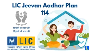LIC Jeevan Aadhar Plan 114