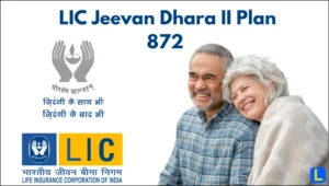 LIC Jeevan Dhara II Plan 872