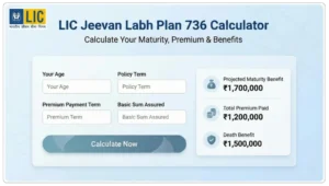 LIC Jeevan Labh Plan 736 Calculator