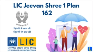 LIC Jeevan Shree 1 Plan 162