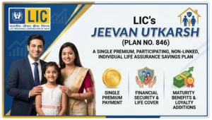 LIC Jeevan Utkarsh Plan 846