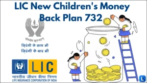 LIC New Children's Money Back Plan 732