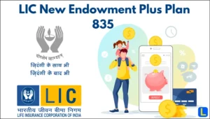 LIC New Endowment Plus Plan 835