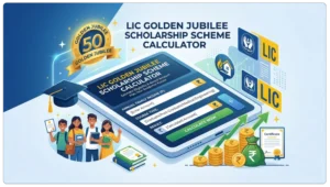 LIC Golden Jubilee Scholarship Scheme Calculator